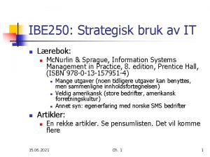 IBE 250 Strategisk bruk av IT n Lrebok
