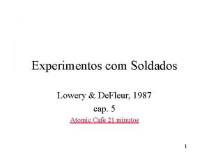 Experimentos com Soldados Lowery De Fleur 1987 cap