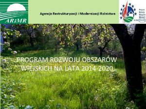 Agencja Restrukturyzacji i Modernizacji Rolnictwa Oglne zasady przyznawania