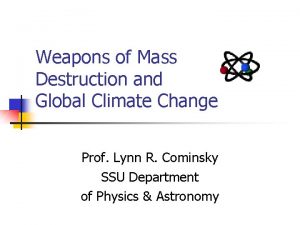 Weapons of Mass Destruction and Global Climate Change