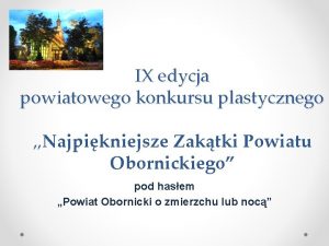 IX edycja powiatowego konkursu plastycznego Najpikniejsze Zaktki Powiatu