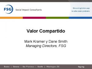 Valor Compartido Mark Kramer y Dane Smith Managing