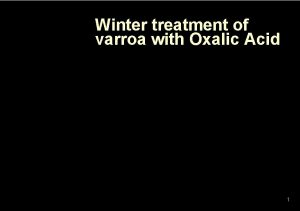 Winter treatment of varroa with Oxalic Acid 1