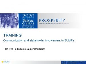 TRAINING Communication and stakeholder involvement in SUMPs Tom