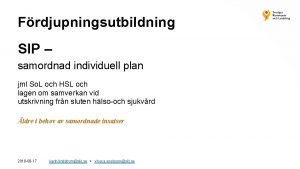 Frdjupningsutbildning SIP samordnad individuell plan jml So L