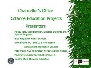 Chancellors Office Distance Education Projects Presenters Peggy Tate