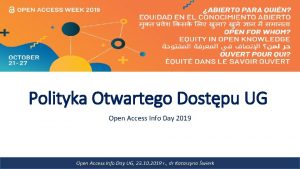 Polityka Otwartego Dostpu UG Open Access Info Day