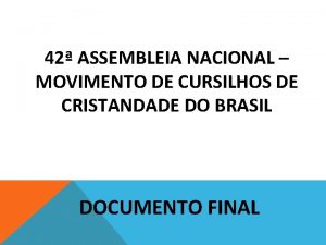 42 ASSEMBLEIA NACIONAL MOVIMENTO DE CURSILHOS DE CRISTANDADE