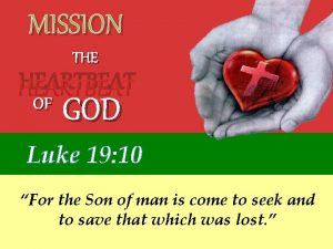 Mission the heartbeat of god