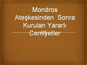 Mondros Atekesinden Sonra Kurulan Yararl Cemiyetler gallere kar