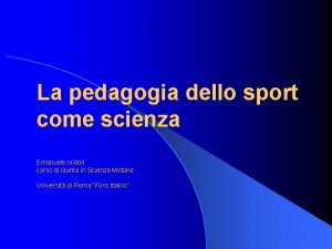La pedagogia dello sport come scienza Emanuele Isidori