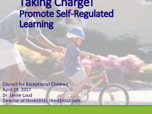 Taking Charge Promote SelfRegulated Learning Council for Exceptional