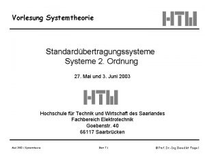 Vorlesung Systemtheorie Standardbertragungssysteme Systeme 2 Ordnung 27 Mai