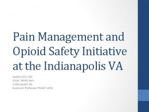 Pain Management and Opioid Safety Initiative at the