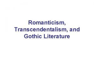 Transcendentalism vs gothic