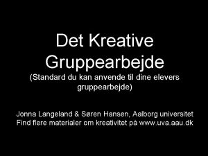 Det Kreative Gruppearbejde Standard du kan anvende til