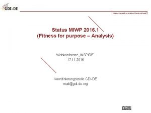 Geodateninfrastruktur Deutschland Status MIWP 2016 1 Fitness for