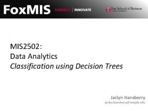 MIS 2502 Data Analytics Classification using Decision Trees