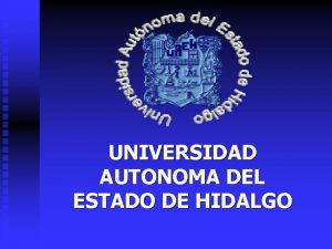 UNIVERSIDAD AUTONOMA DEL ESTADO DE HIDALGO AREA DE