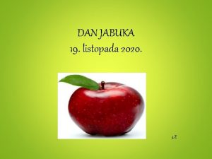 DAN JABUKA 19 listopada 2020 4 E Jeste