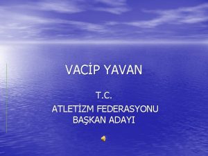 VACP YAVAN T C ATLETZM FEDERASYONU BAKAN ADAYI