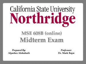 MSE 608 B online Midterm Exam Prepared By