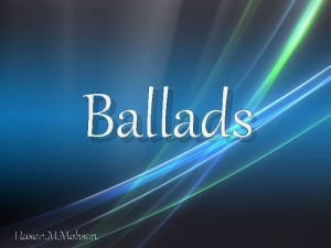 Ballads Hasan M Mohsen What are Ballads mean