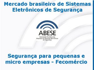 Mercado brasileiro de Sistemas Eletrnicos de Segurana para