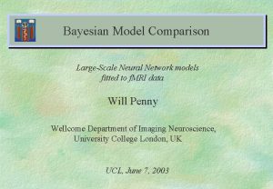 Bayesian Model Comparison LargeScale Neural Network models fitted