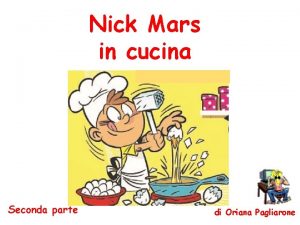 Nick Mars in cucina Seconda parte di Oriana