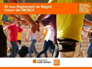 El nou Reglament de Rgim Intern del MCECC