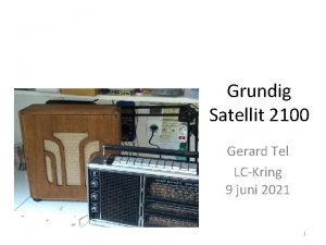 Grundig Satellit 2100 Gerard Tel LCKring 9 juni
