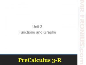 Unit 3 Functions and Graphs Pre Calculus 3