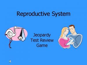 Reproductive System Jeopardy Test Review Game Male Female