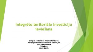 Integrto teritorilo investciju ievieana Eiropas Savienbas struktrfondu un