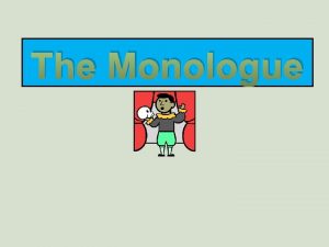 Whats a monologue