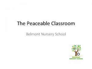 The Peaceable Classroom Belmont Nursery School The Peaceable