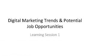 Digital Marketing Trends Potential Job Opportunities Learning Session