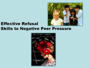 Effective Refusal Skills to Negative Peer Pressure Passive