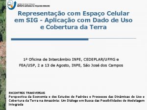 Representao com Espao Celular em SIG Aplicao com