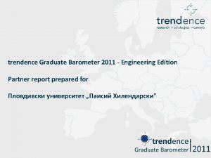 trendence Graduate Barometer 2011 Engineering Edition Partner report