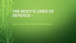 THE BODYS LINES OF DEFENCE HOW THE BODY