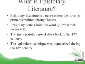 What is epistolary?