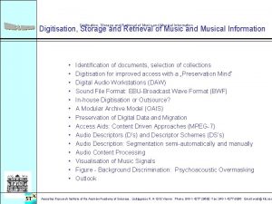 Digitisation Storage and Retrieval of Music and Musical