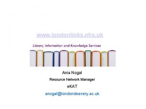 www londonlinks nhs uk Ania Nogal Resource Network