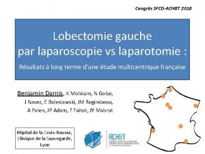 Congrs SFCDACHBT 2018 Lobectomie gauche par laparoscopie vs