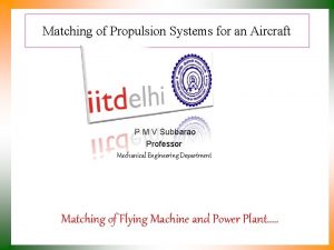 Matching of Propulsion Systems for an Aircraft P