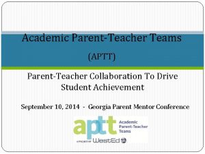 Academic ParentTeacher Teams APTT ParentTeacher Collaboration To Drive