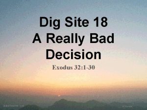 Dig Site 18 A Really Bad Decision Exodus