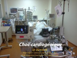 Choc cardiognique Dr Durand M Ranimation Cardiovasculaire et